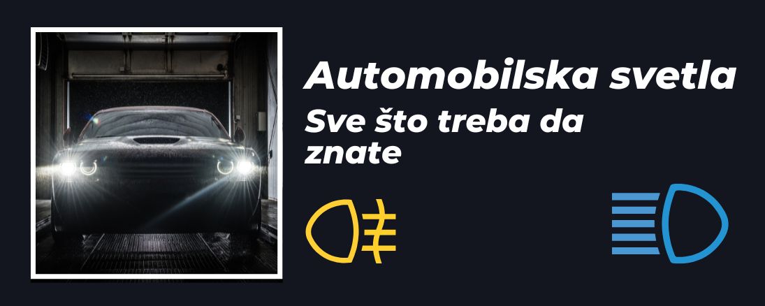 Automobilska svetla: Sve što treba da znate